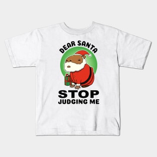 Dear Santa stop judging me Capybara Santa Kids T-Shirt